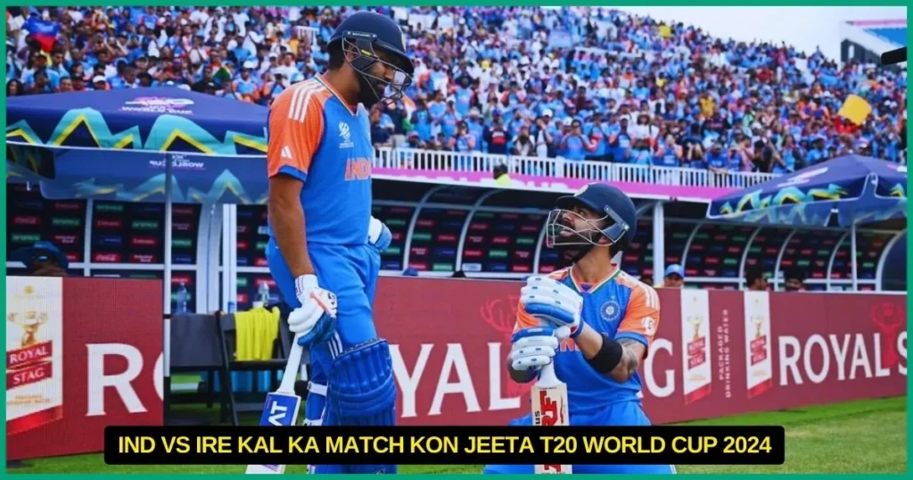 INDIA vs IRE Kal Ka Match Kon Jeeta T20